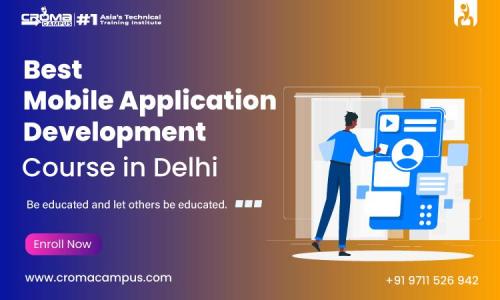 Best Mobile Application Development Course In Delhi | Croma Campus